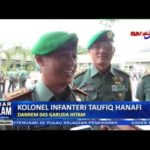 Kol  Infanteri Taufiq Hanafi Jabat Danrem 043 Garuda Hitam