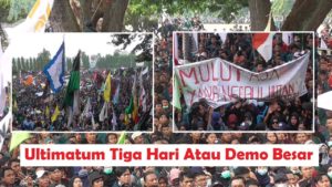 Mahasiswa Dan Elemen Masyarakat Ultimatum Tiga Hari Atau Demo Besar