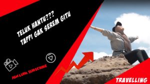 Pantai Teluk Hantu Pesawaran – Lampung