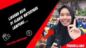 Slanik Waterpark Lampung Selatan