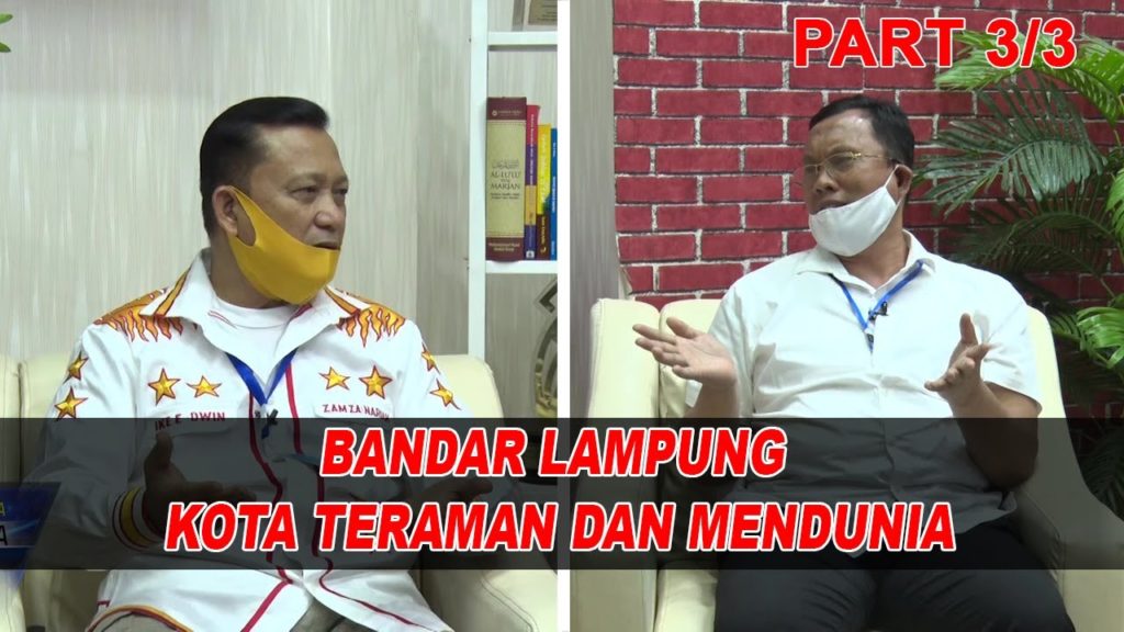 BANDAR LAMPUNG KOTA TERAMAN DAN MENDUNIA. Bincang Bang Aca Bersama Dang Ike Part 3/3