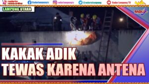 Perbaiki Antena Kakak Adik Meregang Nyawa