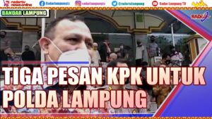 Kpk Tinggalkan Tiga Pesan Untuk Polda Lampung