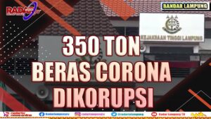 Korupsi 350 Ton Beras Corona Dilimpahkan