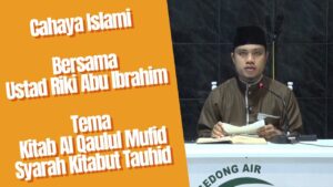 Kitab Al Qaulul Mufid Syarah Kitabut Tauhid- USTAD RIKI ABU IBRAHIM/ ALUMNI STDI IMAM SYAFE’I JEMBER