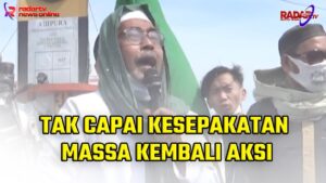 Tak Capai Kesepakatan Massa Kembali Aksi