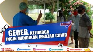 Pemakaman Jenazah Covid 19 Keluarga Tolak Protokoler, Puluhan Satgas Turun