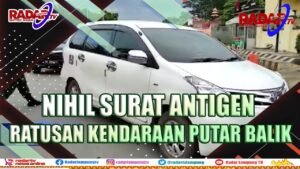 Nihil Surat Antigen, Ratusan Kendaraan Putar Balik