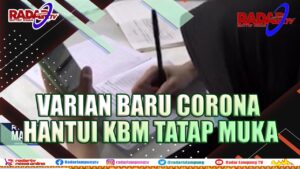 Varian Baru Corona Hantui KBM Tatap Muka