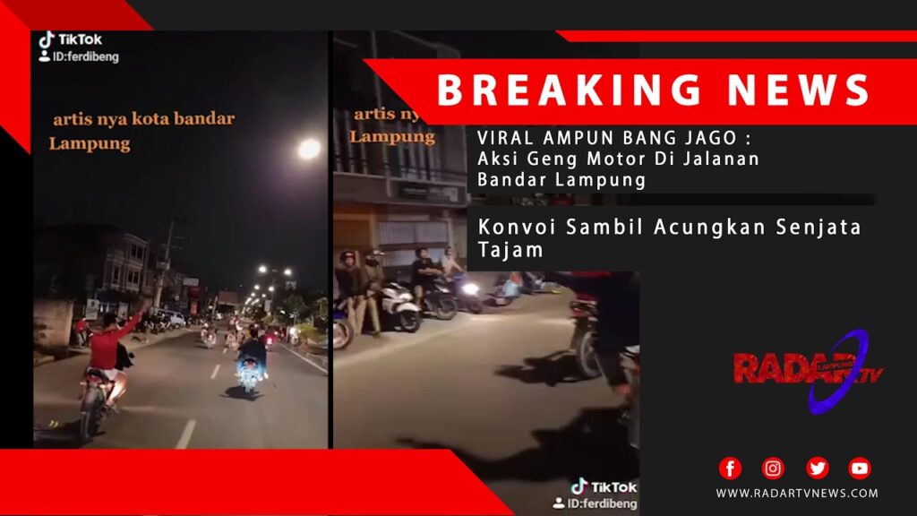 AMPUN BANG JAGO : Ini Dia Aksi Geng Motor Di Jalanan Bandar Lampung! Konvoi Acungkan Senjata Tajam