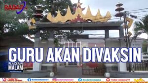 15 000 Vaksin Untuk Guru di Provinsi Lampung