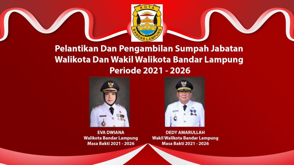 LIVE EVENT – PELANTIKAN WALIKOTA DAN WAKIL WALIKOTA BANDAR LAMPUNG PERIODE 2021 – 2026