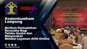 KEMENKUMHAM LAMPUNG SOSIALISASI SISTEM LAYANAN AHU ONLINE
