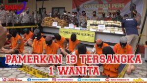 Pamerkan 13 Tersangka 1 Wanita