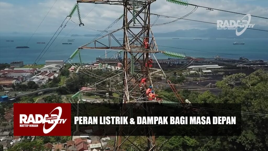 Video features  Peran Listrik dan Dampak bagi masa depan