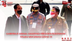 GUBERNUR ARINAL DAMPINGI PRESIDEN ROADSHOW TINJAU VAKSINASI COVID 19