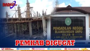 Proyek Gedung Perpustakaa, Pemkab Waykanan Digugat