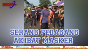 Serang Pedagang Akibat Masker