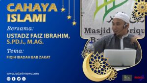 USTADZ FAIZ IBRAHIM, S.PD.I., M.AG. / TEMA : Fiqih Ibadah Bab Zakat