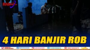 Empat Hari Banjir Rob, Warga Pesisir Pasrah