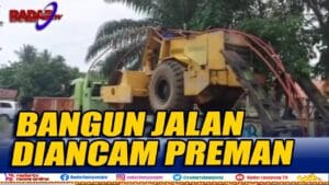 Jalan Dibangun Preman Malah Ancam Pekerja Jalan