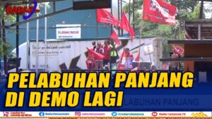 Lagi, Buruh Duduki Pelabuhan Panjang
