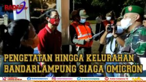 Pengetatan Hingga Kelurahan, Bandarlampung Siaga Omicron