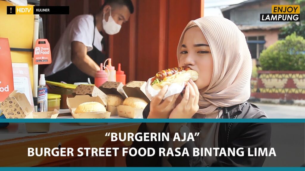 BURGERIN_AJA, BURGER STREET FOOD RASA BINTANG LIMA EMANG PALING OKE SOAL RASA, WAJIB DICOBA GUYS !!!