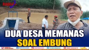 Embung Di Pesawaran Picu Dua Desa Memanas