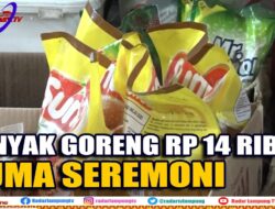 Minyak Goreng Rp 14 Ribu Cuma Seremoni
