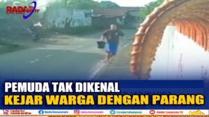 PEMUDA BERPARANG KEJAR WARGA  DI BANDAR LAMPUNG