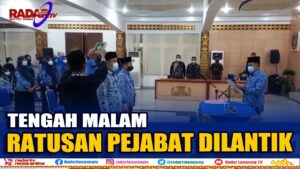 Ratusan Pejabat Dilantik Tengah Malam