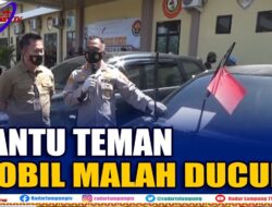 Bantu Teman, Mobil Malah Ducuri