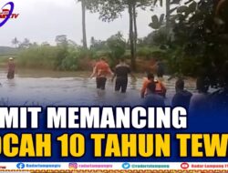Pamit Memancing, Bocah 10 Tahun Tewas
