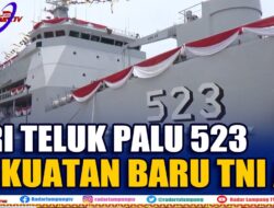 KSAL Resmikan Kapal Perang, KRI Teluk Palu 523 Tambah Kekuatan AL