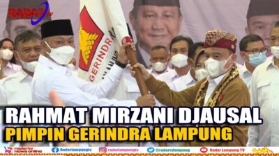 Rahmat Mirzani Djausal Pimpin Gerindra Lampung