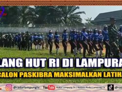Jelang Hut Ri Di Lampura , 33 Calon Paskibra Maksimalkan Latihan
