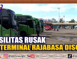 Fasilitas Rusak Di Terminal Rajabasa Disoal