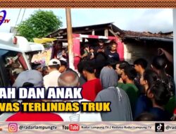 Ayah Dan Anak Tewas Terlindas Truk