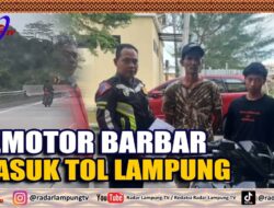 Pemotor Barbar Masuk Tol Lampung