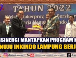 RAKERPROV 2022 DPP INKINDO, Bersinergi Mantapkan Program Kerja Menuju INKINDO Lampung Berjaya
