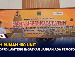 Bedah Rumah 150 Unit, Ketua DPRD Lamteng Ingatkan Jangan Ada Pemotongan