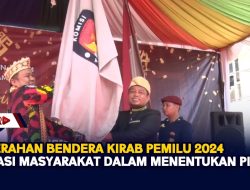 Penyerahan Bendera Kirab Pemilu 2024, Edukasi Masyarakat Dalam Menentukan Pilihan
