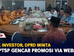 Tarik Investor, DPRD Minta Dpmptsp Gencar Promosi Via Website
