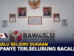 Bawaslu Selidiki Dugaan Kampanye Terlselubung Bacaleg