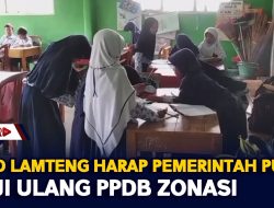 DPRD Lamteng Harap Pemerintah Pusat Kaji Ulang PPDB Zonasi