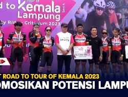 Event Road To Tour Of Kemala 2023 Promosikan Potensi Lampung