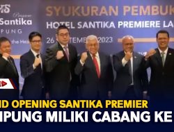Grand Opening Santika Premier, Lampung Miliki Cabang Ke 45