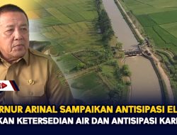 Gubernur Arinal Sampaikan Antisipasi El Nino, Pastikan Ketersedian Air dan Antisipasi Karhutla