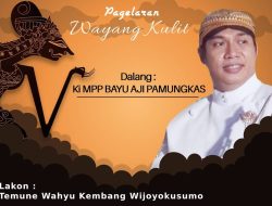 Pagelaran Wayang Kulit Dalang Ki MPP BAYU AJI PAMUNGKAS, Lakon : Temune Wahyu Kembang Wijoyokusumo